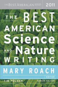 Folger, Tim;Roach, Mary — The best American science and nature writing, 2011