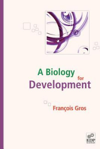 François Gros — A Biology for Development