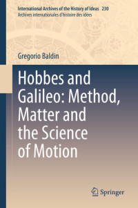  — Hobbes and Galileo: Method, Matter and the Science of Motion