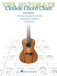 Hal Leonard Corp. — The Ultimate Ukulele Chord Chart