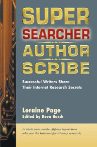 Loraine Page — Super Searcher, Author, Scribe: Successful Writers Share Their Internet Research Secrets