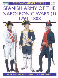 René Chartrand, Bill Younghusband (Illustrator) — Spanish Army of the Napoleonic Wars (1)