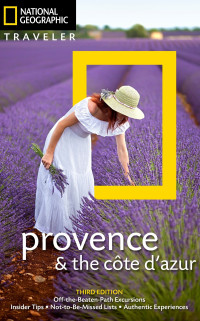 Barbara Noe Kennedy — National Geographic Traveler: Provence and the Côte d'Azur