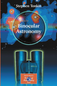 Stephen Tonkin (auth.) — Binocular Astronomy