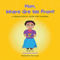 Rahimah Rahim — Mom, Where Are We From?
