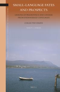 Nancy Dorian — Small-Language Fates and Prospects: Lessons of Persistence and Change from Endangered Languages - Collected Essays