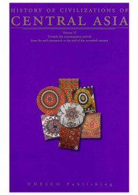  — History of Civilizations of Central Asia. Volume VI. Towards the contemporary period: from the mid-nineteenth to the end of the twentieth century