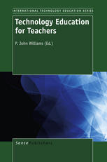 P John Williams (auth.), P. John Williams (eds.) — Technology Education for Teachers