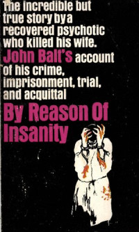 John Balt (Laurence Heath) — By Reason of Insanity