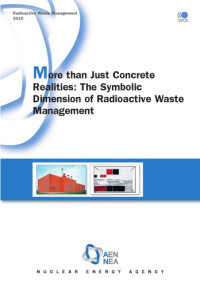 OECD — More than Just Concrete Realities : the Symbolic Dimension of Radioactive Waste Management