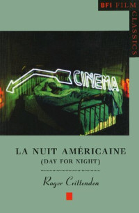 Roger Crittenden — La Nuit Américaine: Day for Night