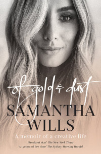 Samantha Wills — Of Gold & Dust: A memoir of a creative life