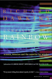 Richard Dawkins — Unweaving the rainbow: science, delusion, and the appetite for wonder