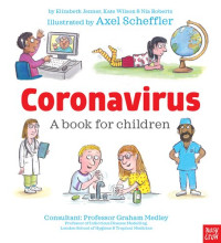 Kate Wilson; Elizabeth Jenner; Nia Roberts — Coronavirus: A Book for Children