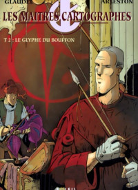 Scotch Arleston — Les Maîtres cartographes - Tome 2 - Les Glyphes du Bouffon