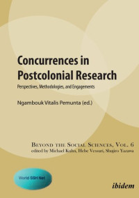 Ngambouk Vitalis Pemunta — Concurrences in Postcolonial Research: Perspectives, Methodologies, and Engagements