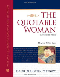 Elaine Bernstein Partnow — The Quotable Woman: The First 5,000 Years