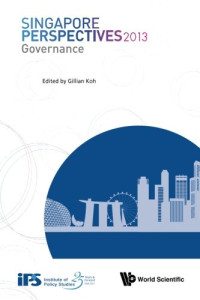 Gillian Koh (editor) — Singapore Perspectives 2013: Governance