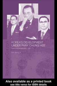 Hyung-A Kim — Korea's Development Under Park Chung Hee
