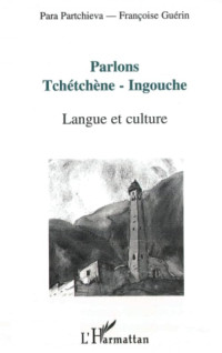 Para Partchieva, Françoise Guérin — Parlons tchétchène-ingouche