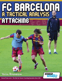 Terzis Athanasios — FC Barcelona - A Tactical Analysis: Attacking