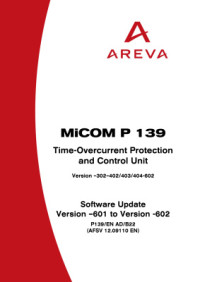  — Areva MiCOM P139 - Time-Overcurrent Protection and Control Unit. Software Update Version -601 to Version -602