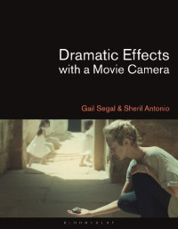 Gail Segal; Sheril Antonio — Dramatic Effects with a Movie Camera