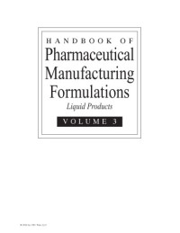 Niazi, Sarfaraz K. — Handbook of Pharmaceutical Manufacturing Formulations: Liquid Products (Volume 3 of 6)