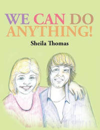 Sheila Thomas — We Can Do Anything!
