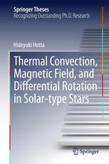 Hideyuki Hotta — Thermal Convection, Magnetic Field, and Differential Rotation in Solar-type Stars