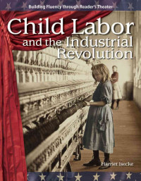 Harriet Isecke — Child Labor and the Industrial Revolution