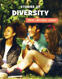 Jennifer Colby — Stories of Diversity (21st Century Skills Library: Social Emotional Library)