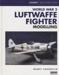 Geoff Coughlin — World War 2 Luftwaffe fighter Modelling