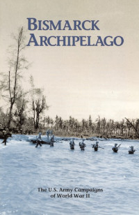 Leo P Hirrel; Center of Military History — Bismarck Archipelago