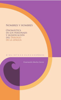 Encarnación Sánchez García — Nombres y hombres: Onomástica de los personajes y significación del "Diálogo de la lengua"
