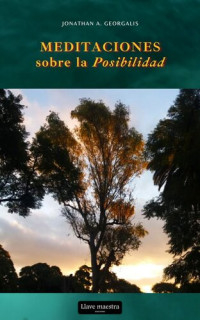 Jonathan Georgalis — Meditaciones sobre la Posibilidad