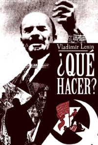 V. I. Lenin — ¿Qué hacer?