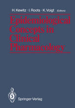 H. Kewitz (auth.), Professor Dr. Helmut Kewitz, Professor Dr. Ivar Roots, Professor Dr. Karlheinz Voigt (eds.) — Epidemiological Concepts in Clinical Pharmacology