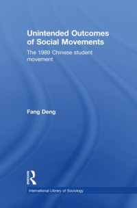 Fang Deng — Unintended Outcomes of Social Movements: The 1989 Chinese Student Movement