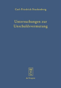 Carl-Friedrich Stuckenberg — Untersuchungen zur Unschuldsvermutung