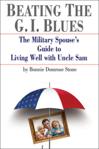 Bonnie Stone — Beating the G.I. Blues: The Military Spouse's Guide to Living Well with Uncle Sam