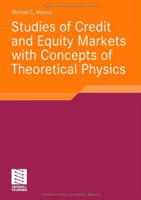 Michael Münnix — Studies of Credit and Equity Markets with Concepts of Theoretical Physics