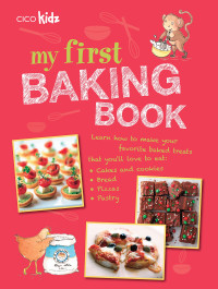 Susan Akass — My First Baking Book : 35 Easy and Fun Recipes for Children Aged 7 Years+