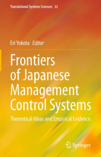 Eri Yokota, (ed.) — Frontiers of Japanese Management Control Systems: Theoretical Ideas and Empirical Evidence