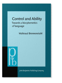 Waltraud Brennenstuhl — Control and Ability: Towards a Biocybernetics of Language