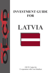 OECD — Investment guide for Latvia.