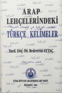 Bedrettin Aytaç — Arap Lehçelerindeki Türkçe Kelimeler