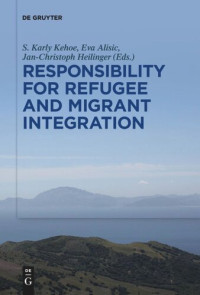 S. Karly Kehoe (editor); Eva Alisic (editor); Jan-Christoph Heilinger (editor) — Responsibility for Refugee and Migrant Integration