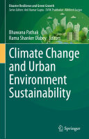 Bhawana Pathak; Rama Shanker Dubey — Climate Change and Urban Environment Sustainability