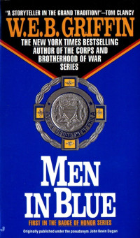 W.E.B. Griffin — Men in Blue - Badge of Honor, Book 1